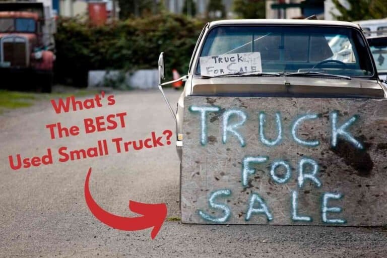 What Is The Best Used Small Truck To Buy? (Full Details!)